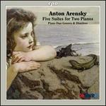 Anton Arensky: Five Suites for Two Pianos