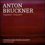 Anton Bruckner: String Quintet; String Quartet