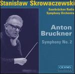 Anton Bruckner: Symphony No. 2
