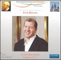 Anton Bruckner: Symphony No. 5 - Salzburg Mozarteum Orchestra; Ivor Bolton (conductor)