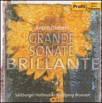 Anton Diabelli: Grande Sonate Brillante - Klaus Jckle (guitar); Leonore von Stauss (hammerflugel); Salzburger Hofmusik; Wolfgang Brunner (hammerflugel);...