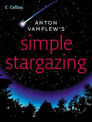 Anton Vamplew's Simple Stargazing. - Vamplew, Anton