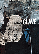 Antoni Clav? a World of Art: Works 1934-2002