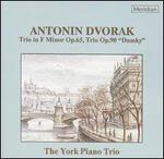 Antonin Dvorak: Trio in F minor, Op. 65; Trio Op. 90 "Dumky"