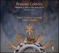 Antonio Caldara: Motetti a due o tre voci Op. 4 - Alex Potter (counter tenor); Anna Kellnhofer (soprano); Florian Götze (baritone); Franz Vitzthum (counter tenor);...