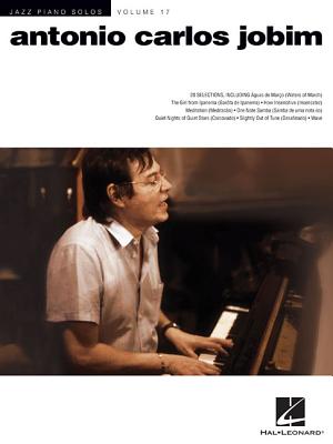 Antonio Carlos Jobim: Jazz Piano Solos Series Volume 17 - Jobim, Antonio Carlos (Composer), and Edstrom, Brent (Adapted by)