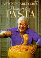Antonio Carluccio's passion for pasta - Carluccio, Antonio, and British Broadcasting Corporation