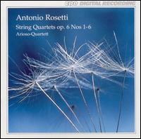 Antonio Rosetti: String Quartets, Op. 6, Nos. 1-6 - Arioso Quartet