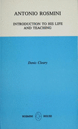Antonio Rosmini: Introduction to His Life and Teaching - Cleary, Denis