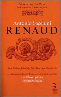 Antonio Sacchini: Renaud - Chantal Santon Jeffery (soprano); Cyrille Dubois (tenor); Jean-Sbastien Bou (baritone); Jennifer Borghi (mezzo-soprano);...
