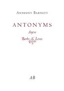 Antonyms Anew: Barbs & Loves