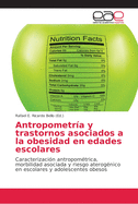 Antropometr?a y trastornos asociados a la obesidad en edades escolares