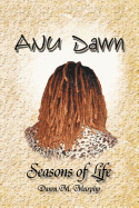 Anu Dawn Seasons of Life