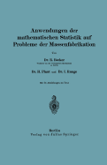 Anwendungen Der Mathematischen Statistik Auf Probleme Der Massenfabrikation