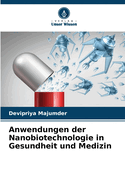 Anwendungen der Nanobiotechnologie in Gesundheit und Medizin