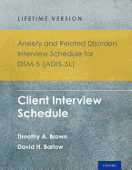 Anxiety and Related Disorders Interview Schedule for Dsm-5(r) (Adis-5l) - Lifetime Version: Client Interview Schedule 5-Copy Set