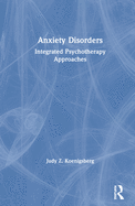 Anxiety Disorders: Integrated Psychotherapy Approaches