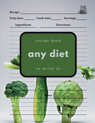 Any Diet: Recipe Book to Write in - Boon Connections