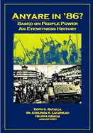 Anyare in '86 - Based on People Power - An Eyewitness History