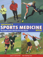 Anybody's Sports Medicine Book: The Complete Guide to Quick Recovery from Injuries - Garrick, James G, and Radetsky, Peter