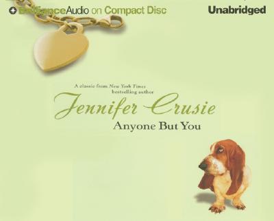 Anyone But You - Crusie, Jennifer, and Ericksen, Susan (Read by)