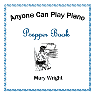 Anyone Can Play Piano: Prepper Book