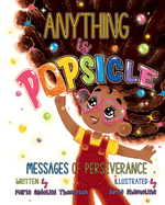 Anything is Popsicle Messages of Perseverance