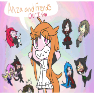 Anza and Friends: Our Intro