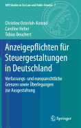 Anzeigepflichten Fur Steuergestaltungen in Deutschland: Verfassungs- Und Europarechtliche Grenzen Sowie Uberlegungen Zur Ausgestaltung