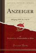 Anzeiger, Vol. 56: Jahrgang 1919, NR. 1 Bis 27 (Classic Reprint)