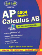 AP Calculus AB: 2004-2005 Edition: An Apex Learning Guide - Apex, Learning, and Apex Learning