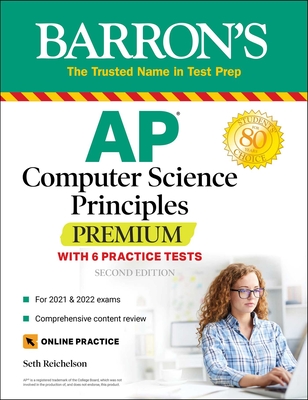 AP Computer Science Principles Premium: 6 Practice Tests + Comprehensive Review + Online Practice - Reichelson, Seth