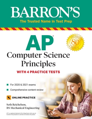 AP Computer Science Principles: With 4 Practice Tests - Reichelson, Seth