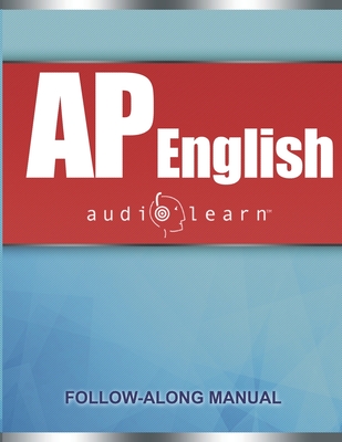 AP English AudioLearn: Complete Review for Advanced Placement English - Audiolearn, Content Team