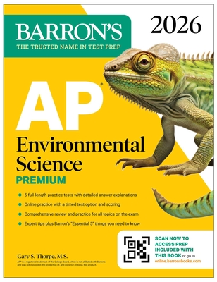 AP Environmental Science Premium, 2026: Prep Book with 5 Practice Tests + Comprehensive Review + Online Practice - Barron's Educational Series, and Thorpe, Gary S