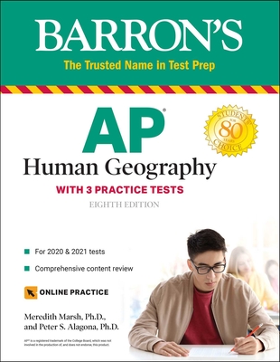 AP Human Geography: With 3 Practice Tests - Marsh, Meredith, and Alagona, Peter S