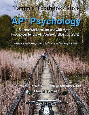 AP* Psychology Student Workbook for use with Myers' Psychology for the AP Course+ 3rd Edition (2018): Relevant daily assignments tailor-made to the Myers text - Tamm, David