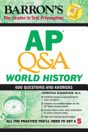 AP Q&A World History: With 600 Questions and Answers