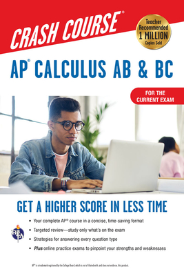 Ap(r) Calculus AB & BC Crash Course 3rd Ed., Book + Online: Get a Higher Score in Less Time - Rosebush, J, and Schwartz, Stu (Revised by), and Banu, Flavia