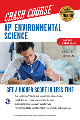 Ap(r) Environmental Science Crash Course, Book + Online: Get a Higher Score in Less Time - Evans, Gayle, and Fassler, Amy, Ms. (Editor)