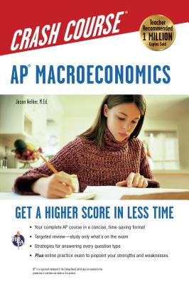 Ap(r) Macroeconomics Crash Course Book + Online: Get a Higher Score in Less Time - Welker, Jason