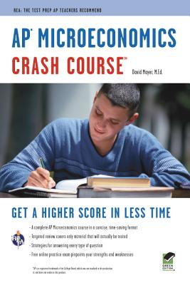 Ap(r) Microeconomics Crash Course Book + Online: Get a Higher Score in Less Time - Mayer, David