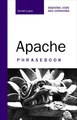 Apache Phrasebook - Lopez, Daniel, and Blanco, Jesus