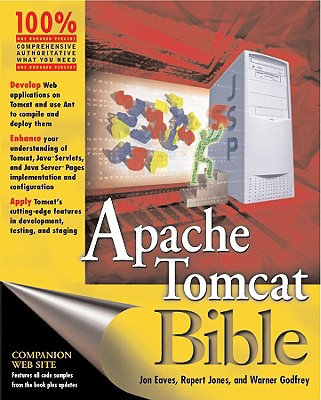 Apache Tomcat Bible - Wenz, Christian, and Godfrey, Warner, and Jones, Rupert