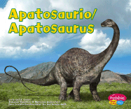 Apatosaurio/Apatosaurus - Lindeen, Carol K, and Hughes, Jon (Illustrator)