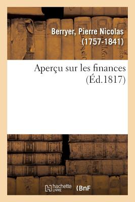 Aper?u Sur Les Finances - Berryer, Pierre Nicolas