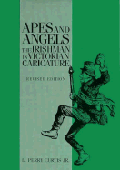 Apes and Angels: The Irishman in Victorian Caricature - Curtis, L Perry, Jr.