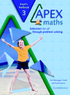 Apex Maths 3 Pupil's Textbook: Extension for All Through Problem Solving