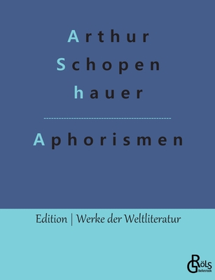 Aphorismen - Grls-Verlag, Redaktion (Editor), and Schopenhauer, Arthur