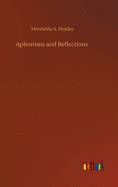 Aphorisms and Reflections